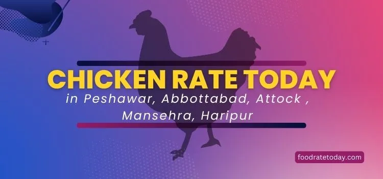 Chicken Rate Today Peshawar Abbottabad Attock Mansehra.webp